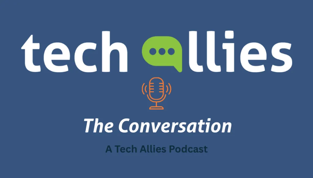 Tech Allies: The Conversation, a Tech Allies Podcast